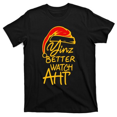 Pittsburgh Christmas 412 Yinzer Santa Yinz Better Watch Aht T-Shirt