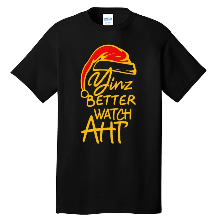 Pittsburgh Christmas 412 Yinzer Santa Yinz Better Watch Aht Tall T-Shirt