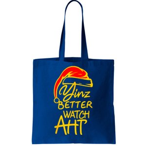 Pittsburgh Christmas 412 Yinzer Santa Yinz Better Watch Aht Funny Gift Tote Bag