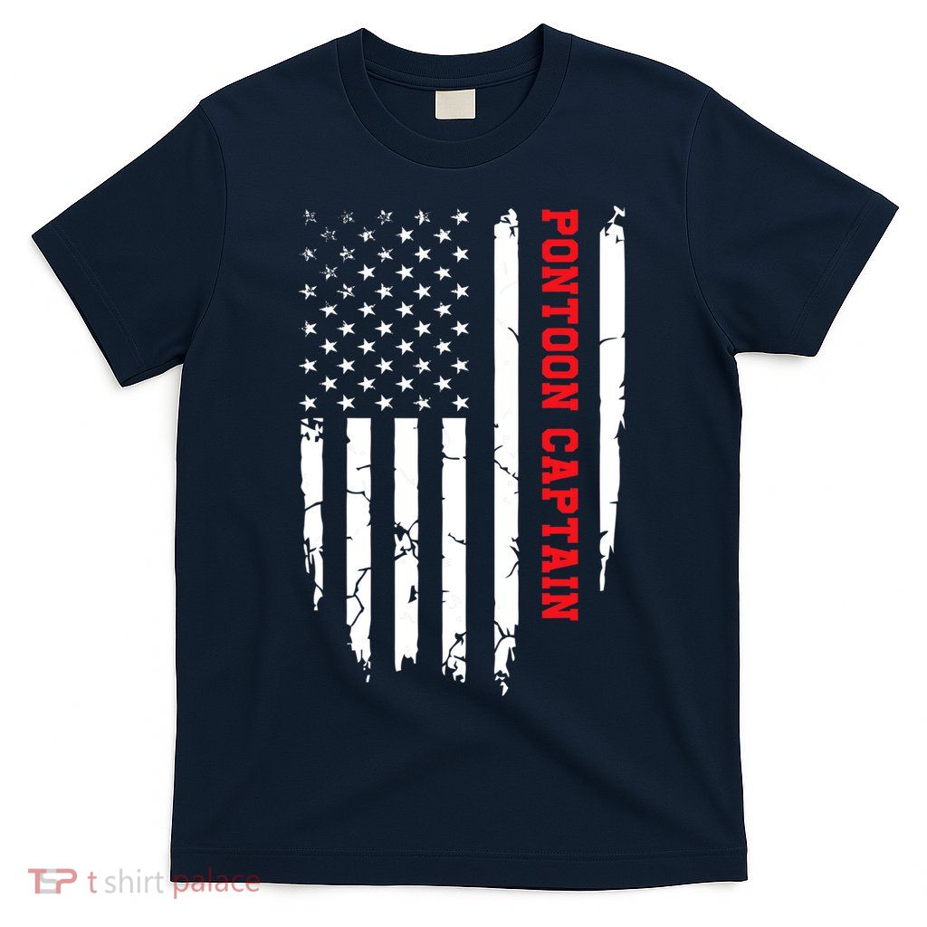 Pontoon Captain American Flag Pontooning Pontoon Boating T-Shirt