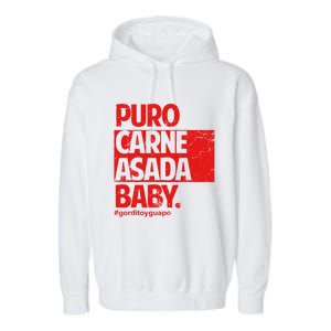 Puro Carne Asada Gorditoyguapo Garment-Dyed Fleece Hoodie