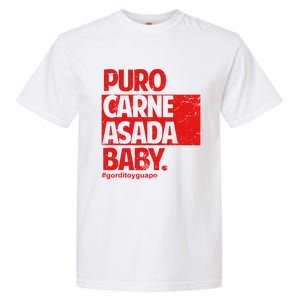 Puro Carne Asada Gorditoyguapo Garment-Dyed Heavyweight T-Shirt