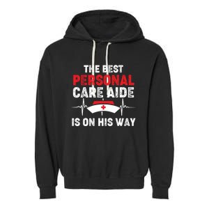 Personal Care Aide Occupational Therapy Healthcare Worker Gift Garment-Dyed Fleece Hoodie