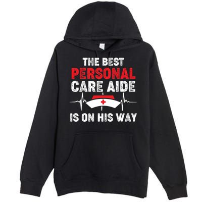 Personal Care Aide Occupational Therapy Healthcare Worker Gift Premium Pullover Hoodie
