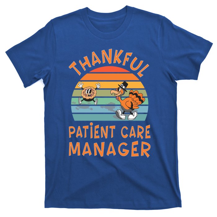 Patient Care Ager Job Funny Thanksgiving Funny Gift T-Shirt