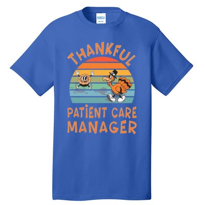 Patient Care Ager Job Funny Thanksgiving Funny Gift Tall T-Shirt