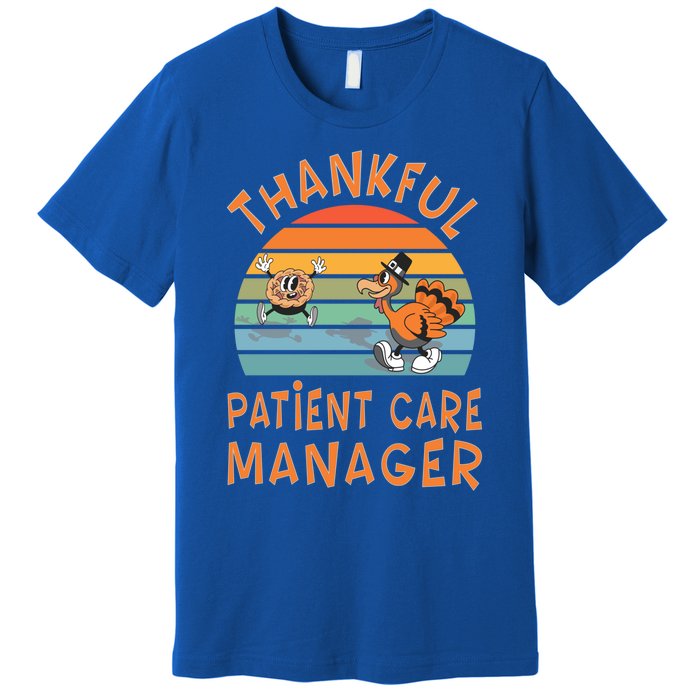 Patient Care Ager Job Funny Thanksgiving Funny Gift Premium T-Shirt