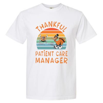 Patient Care Ager Job Funny Thanksgiving Funny Gift Garment-Dyed Heavyweight T-Shirt