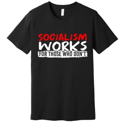 Pro Capitalism Anti Communist Funny Anti Socialism Premium T-Shirt
