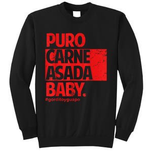 Puro Carne Asada #Gorditoyguapo Sweatshirt