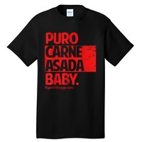 Puro Carne Asada #Gorditoyguapo Tall T-Shirt