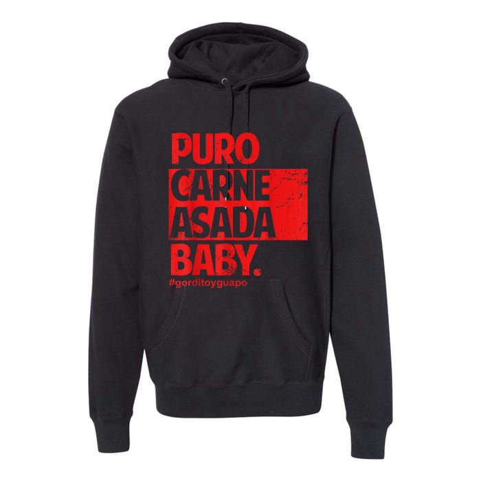 Puro Carne Asada #Gorditoyguapo Premium Hoodie