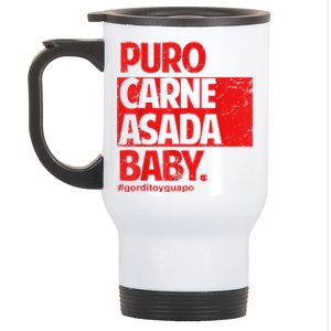 Puro Carne Asada #Gorditoyguapo Stainless Steel Travel Mug