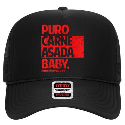 Puro Carne Asada #Gorditoyguapo High Crown Mesh Back Trucker Hat