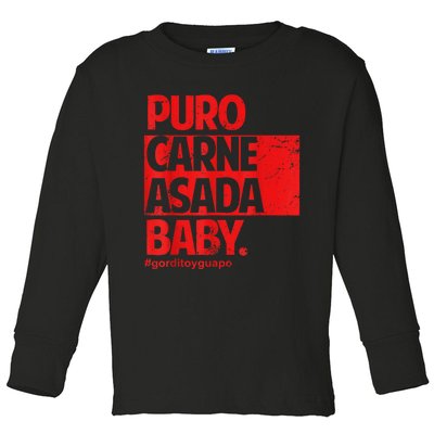 Puro Carne Asada #Gorditoyguapo Toddler Long Sleeve Shirt