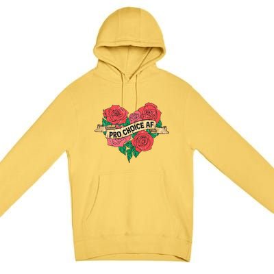 Pro Choice Af Feminist Roses Heart Feminism Great Gift Premium Pullover Hoodie