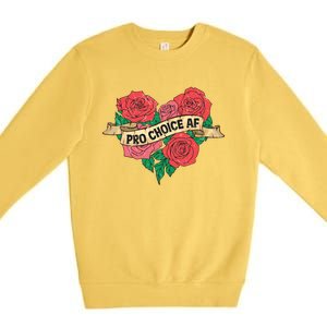 Pro Choice Af Feminist Roses Heart Feminism Great Gift Premium Crewneck Sweatshirt