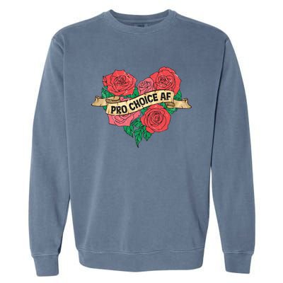 Pro Choice Af Feminist Roses Heart Feminism Great Gift Garment-Dyed Sweatshirt