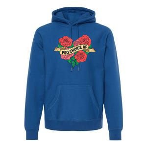 Pro Choice Af Feminist Roses Heart Feminism Great Gift Premium Hoodie