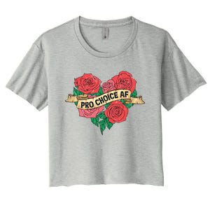 Pro Choice Af Feminist Roses Heart Feminism Great Gift Women's Crop Top Tee