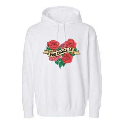 Pro Choice Af Feminist Roses Heart Feminism Great Gift Garment-Dyed Fleece Hoodie