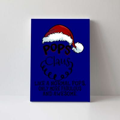 Pops Claus Awesome Happy New Santa Claus Christmas Gift Canvas