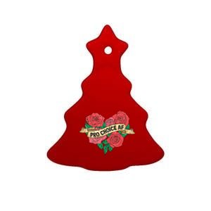 Pro Choice Af Roses Tattoo 'S Rights Radical Feminist Funny Gift Ceramic Tree Ornament