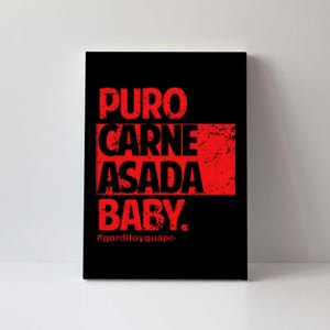 Puro Carne Asada Gorditoyguapo Canvas