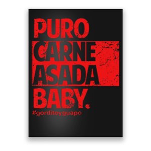 Puro Carne Asada Gorditoyguapo Poster