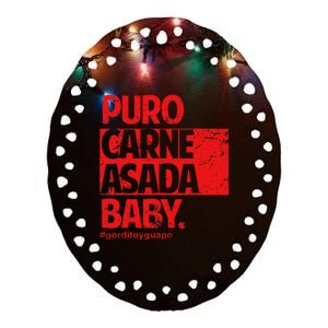 Puro Carne Asada Gorditoyguapo Ceramic Oval Ornament