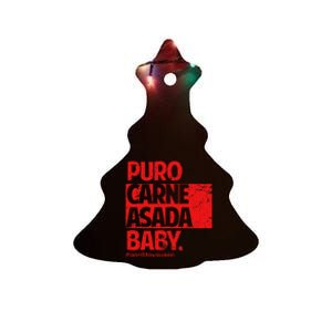 Puro Carne Asada Gorditoyguapo Ceramic Tree Ornament