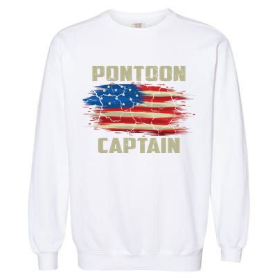 Pontoon Captain American Flag Pontooning Pontoon Boating Garment-Dyed Sweatshirt