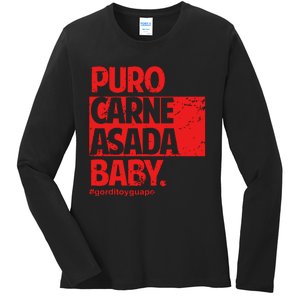 Puro Carne Asada Gorditoyguapo Ladies Long Sleeve Shirt