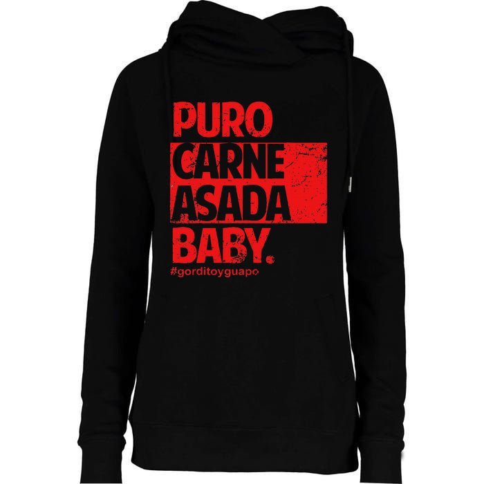 Puro Carne Asada Gorditoyguapo Womens Funnel Neck Pullover Hood