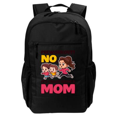 Preworkout? Called Being A Mom Design Bodybuilding Mom Funny Gift Daily Commute Backpack