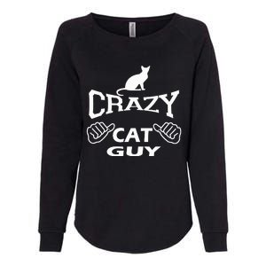 Pet Cat Breed Crazy Guy Gift Idea Feline Lover Womens California Wash Sweatshirt