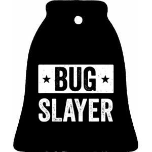 Pest Control Bug Exterminator Bug Slayer Funny Ceramic Bell Ornament