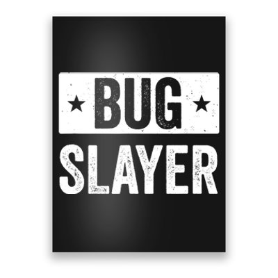 Pest Control Bug Exterminator Bug Slayer Funny Poster