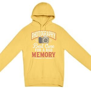 Photography Cure Bad Memory Camera Photographer Gift Premium Pullover Hoodie