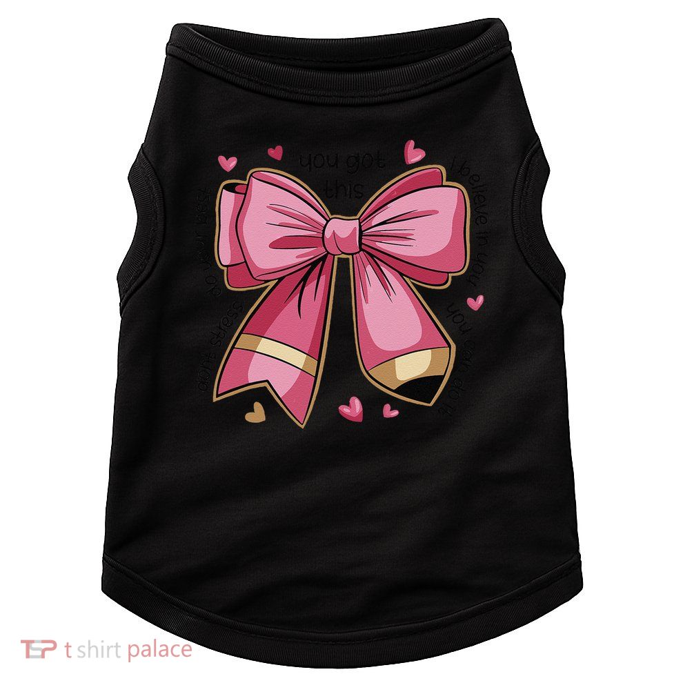 Pencil Coquette Bow Test Day Teacher Motivational Testing Doggie Tank