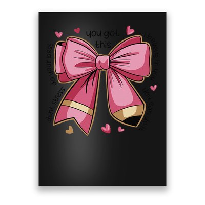 Pencil Coquette Bow Test Day Teacher Motivational Testing Poster