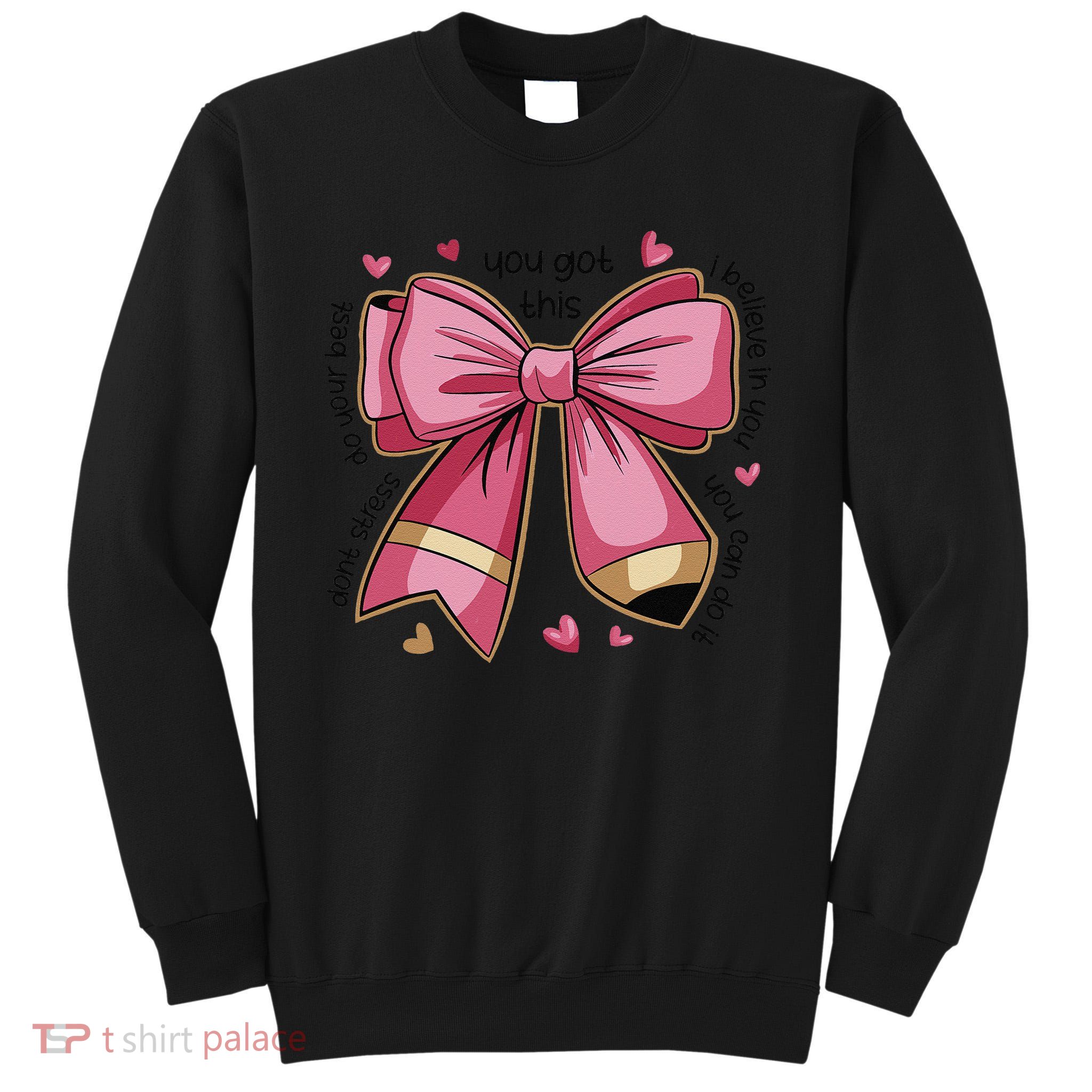 Pencil Coquette Bow Test Day Teacher Motivational Testing Tall Sweatshirt