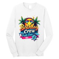 Punta Cana Birthday Trip Matching Group 2025 Vacation 2025 Long Sleeve Shirt