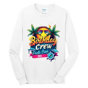 Punta Cana Birthday Trip Matching Group 2025 Vacation 2025 Tall Long Sleeve T-Shirt