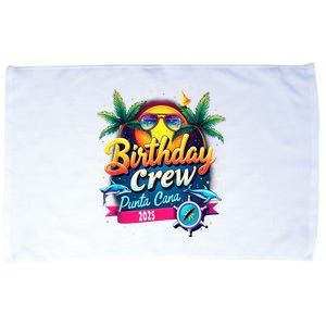 Punta Cana Birthday Trip Matching Group 2025 Vacation 2025 Microfiber Hand Towel