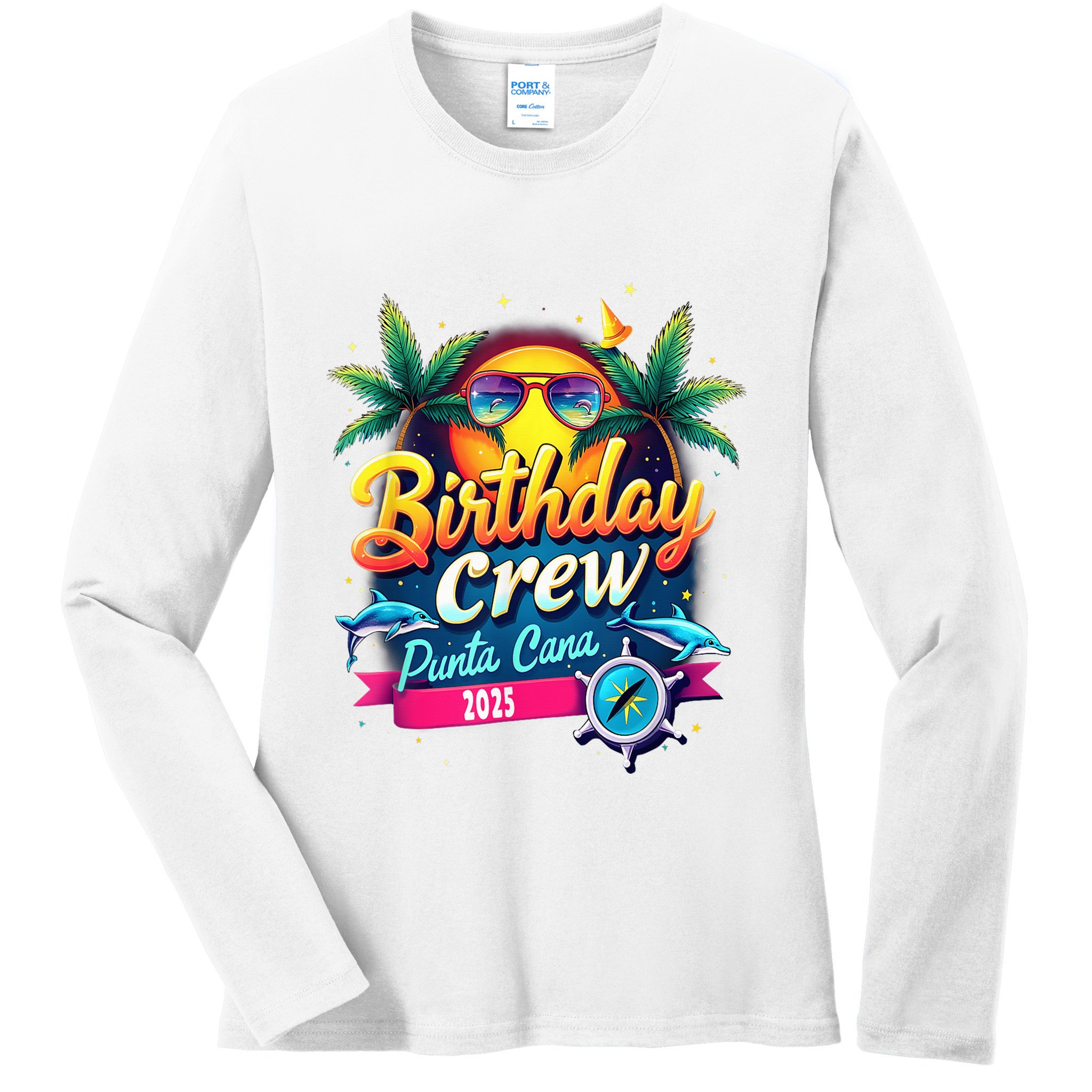 Punta Cana Birthday Trip Matching Group 2025 Vacation 2025 Ladies Long Sleeve Shirt