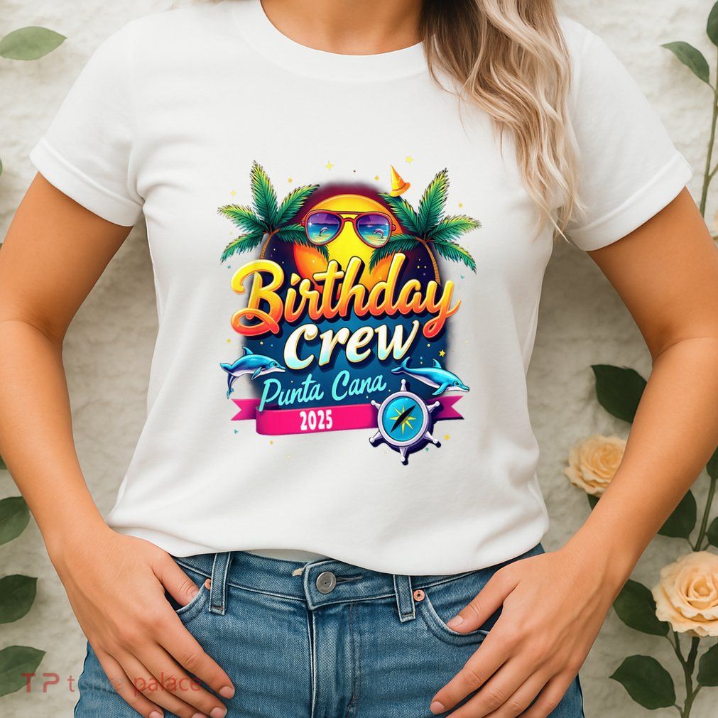 Punta Cana Birthday Trip Matching Group 2025 Vacation 2025 Womens T-Shirt