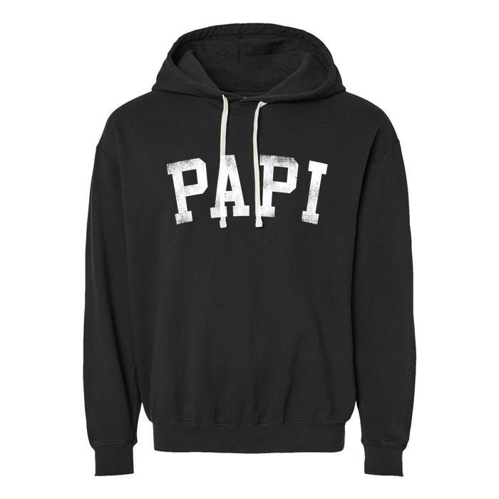 Papi Classic Bold Font Birthday Papi Garment-Dyed Fleece Hoodie