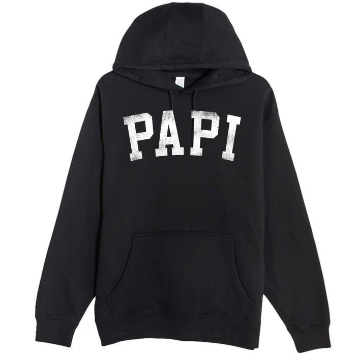 Papi Classic Bold Font Birthday Papi Premium Pullover Hoodie