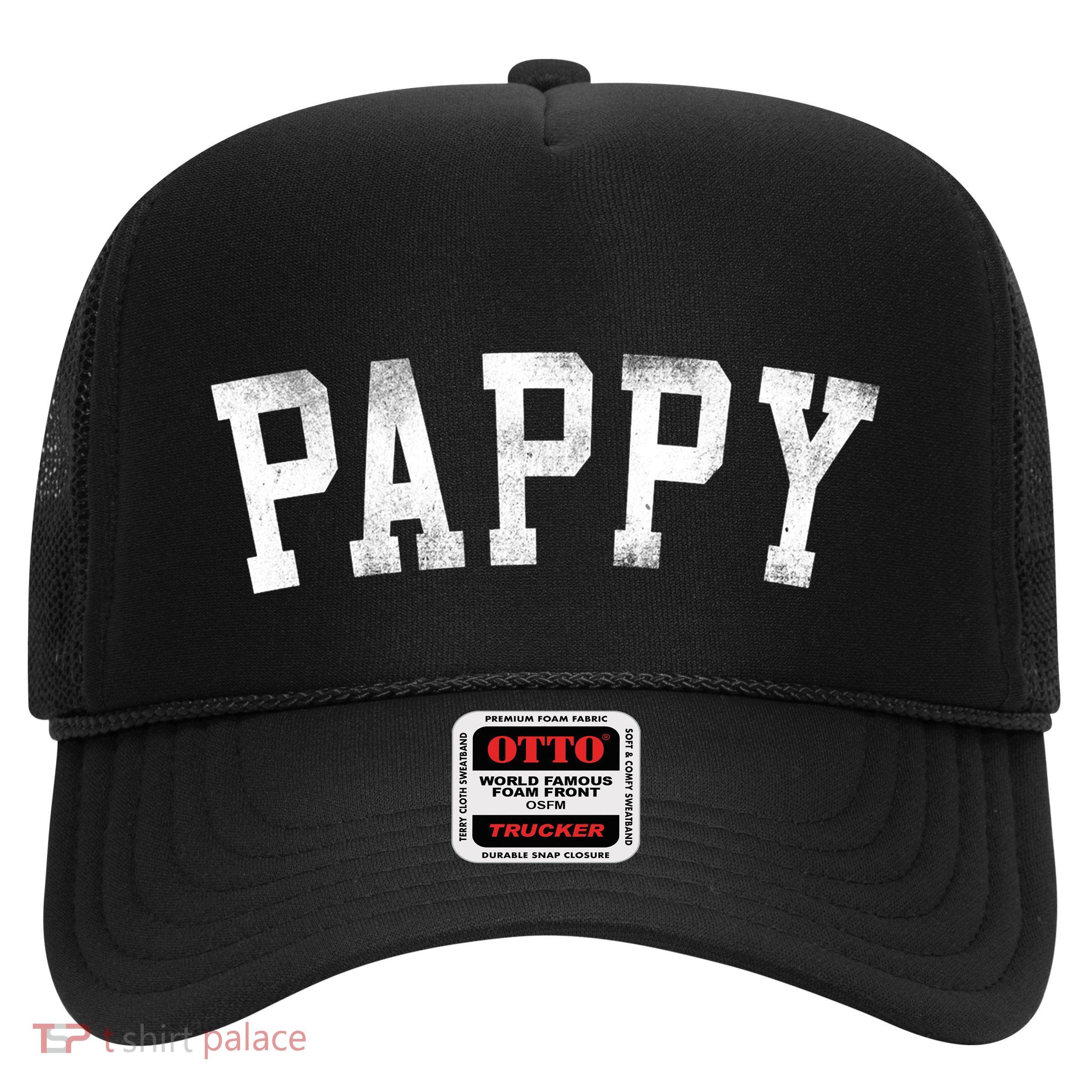 Pappy Classic Bold Font Birthday Pappy Trucker Hat